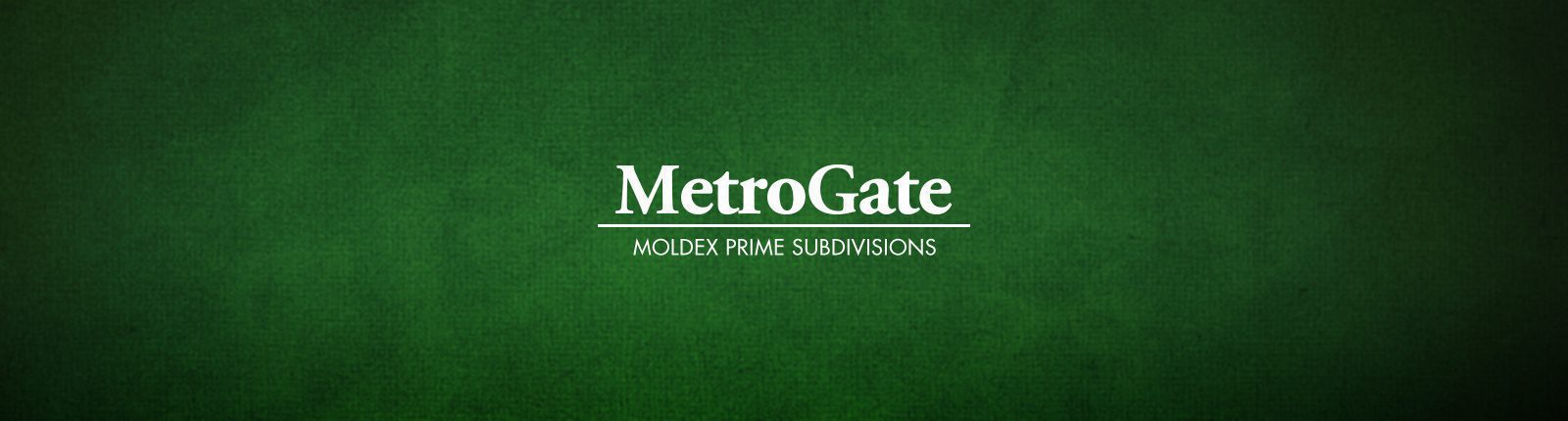 MetroGate: Moldex Prime Subdivisions